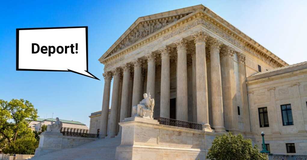 Supreme Court Confirms It Is Legally Possible to Deport Illegal Aliens
